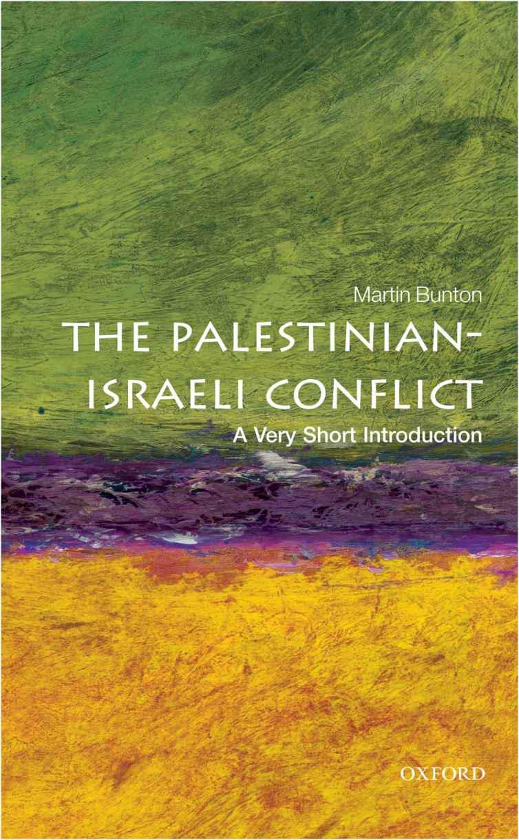 The Palestinian-Israeli Conflict - A Very Short Introduction - Martin Bunton